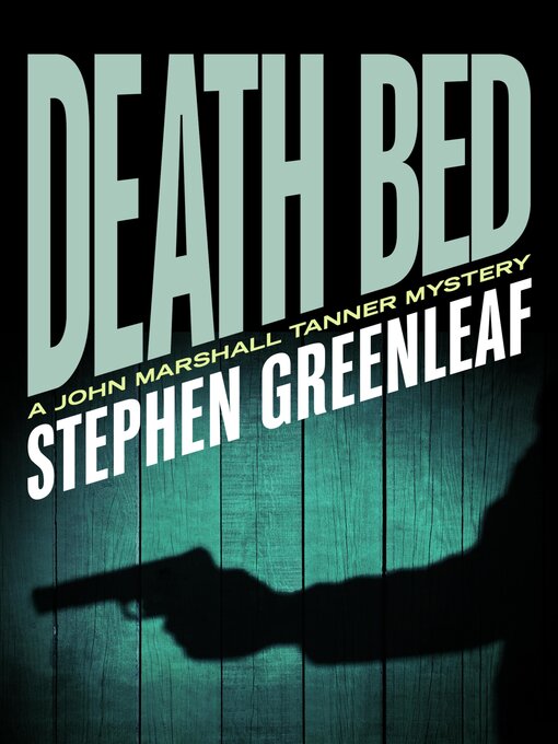Title details for Death Bed by Stephen Greenleaf - Available